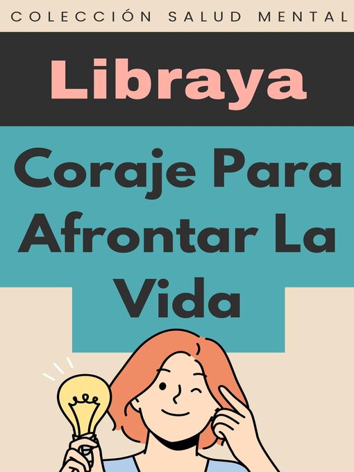 Title details for Coraje Para Afrontar La Vida by Libraya - Available